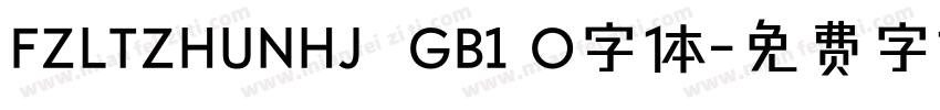 FZLTZHUNHJ  GB1 O字体字体转换